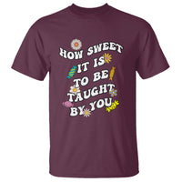 Teacher Appreciation T Shirt How Sweet It Is To Be Taught By You Retro Groovy - Wonder Print Shop