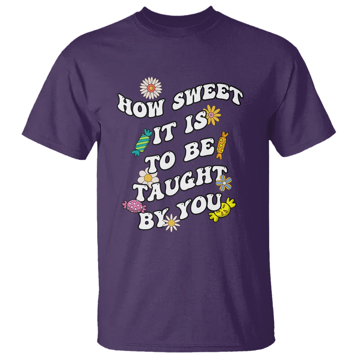 Teacher Appreciation T Shirt How Sweet It Is To Be Taught By You Retro Groovy - Wonder Print Shop