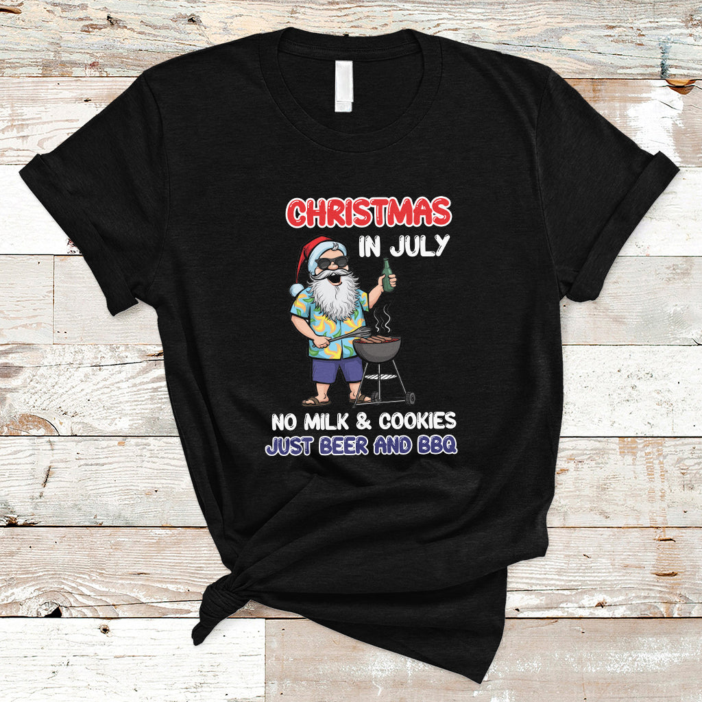 Christmas in July T Shirt Christmas Christmas In July No Milk And Cookies Just Beer And BBQ - Wonder Print Shop