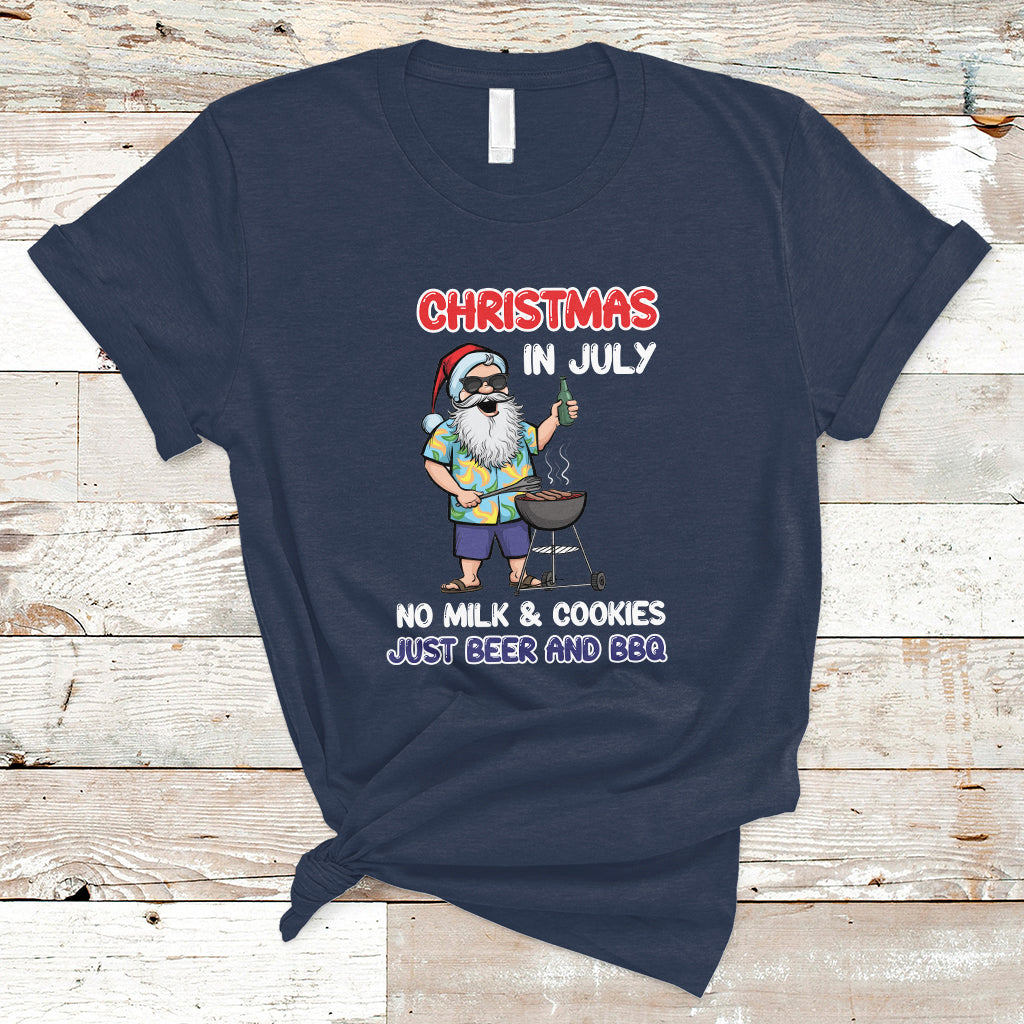 Christmas in July T Shirt Christmas Christmas In July No Milk And Cookies Just Beer And BBQ - Wonder Print Shop
