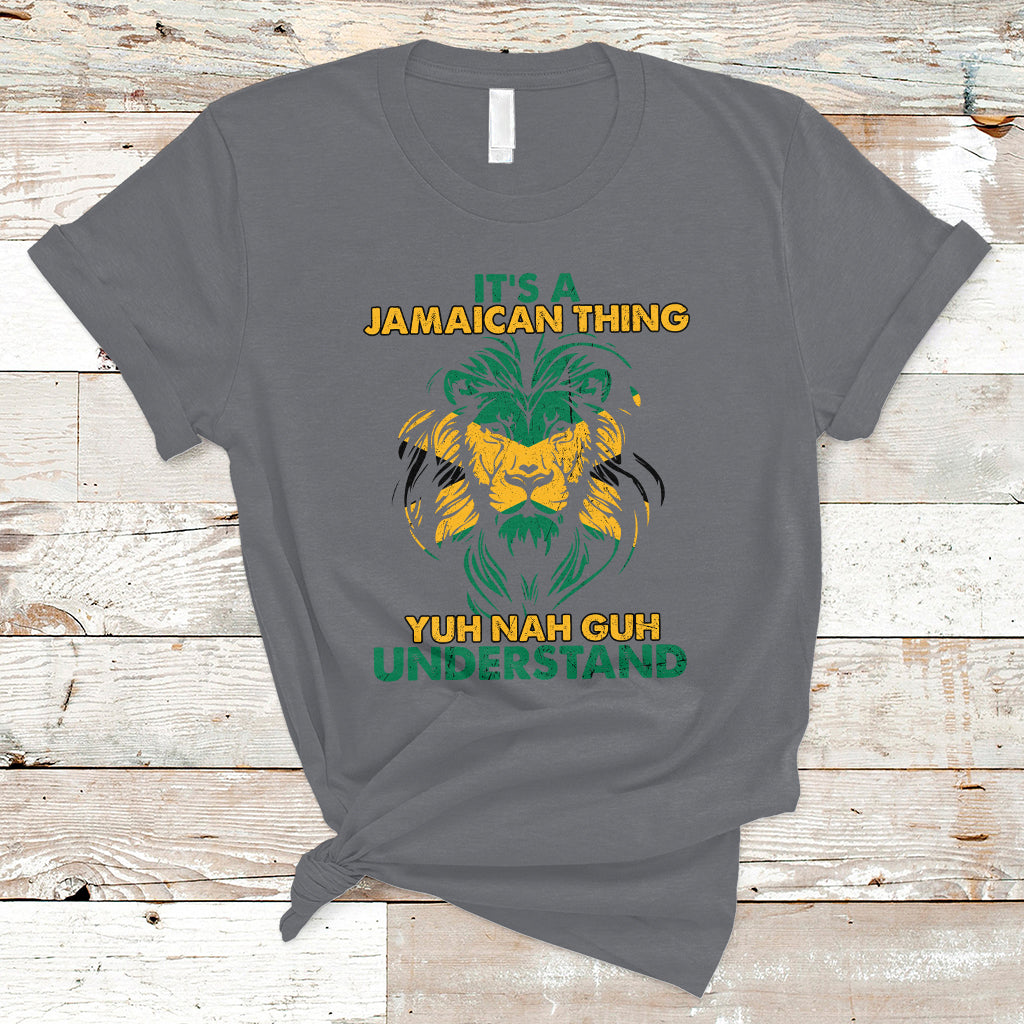 Jamaica T Shirt It's A Jamaican Thing Yuh Nah Guh Understand Jamaica Reggae - Wonder Print Shop