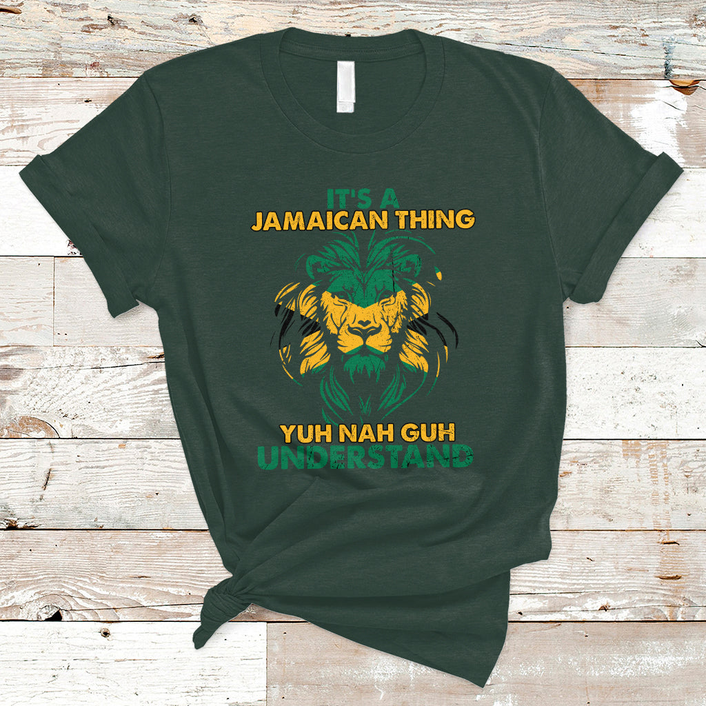 Jamaica T Shirt It's A Jamaican Thing Yuh Nah Guh Understand Jamaica Reggae - Wonder Print Shop
