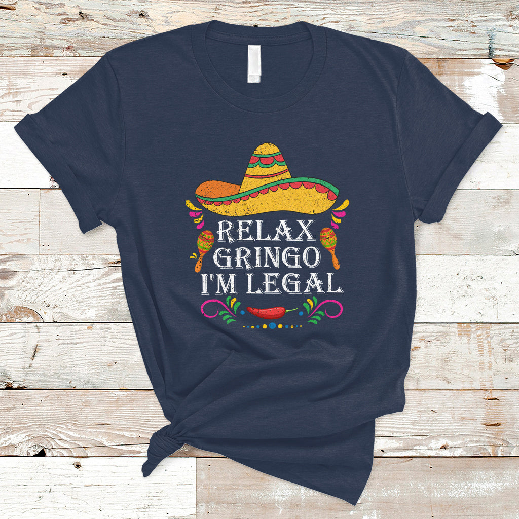 Mexican Independence Day T Shirt Relax Gringo I'm Legal Viva Mexico Flag Latino Hispanic - Wonder Print Shop