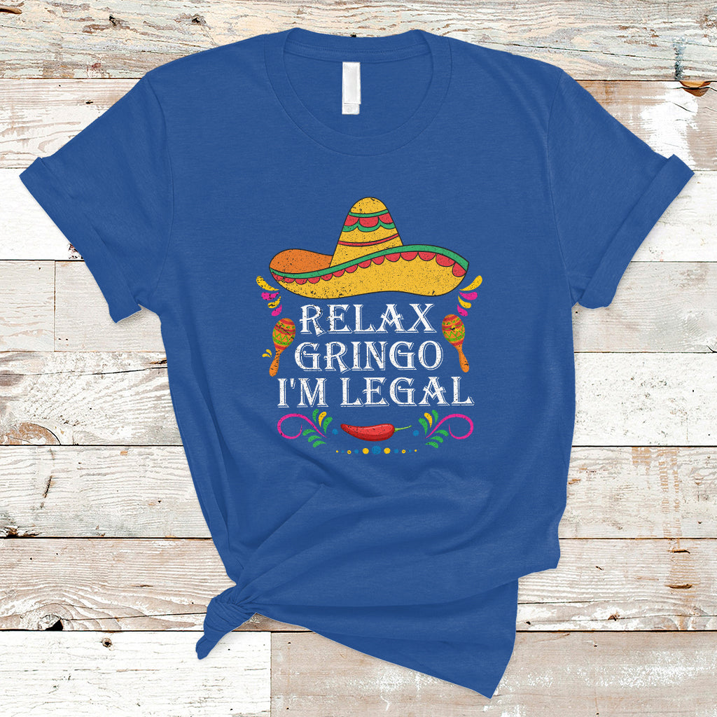 Mexican Independence Day T Shirt Relax Gringo I'm Legal Viva Mexico Flag Latino Hispanic - Wonder Print Shop