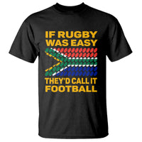 South Africa Rugby T Shirt If Rugby Was Easy They'd Call It Football Funny - Wonder Print Shop