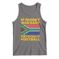 Funny South Africa Rugby Tank Top If Rugby Was Easy They'd Call It Football