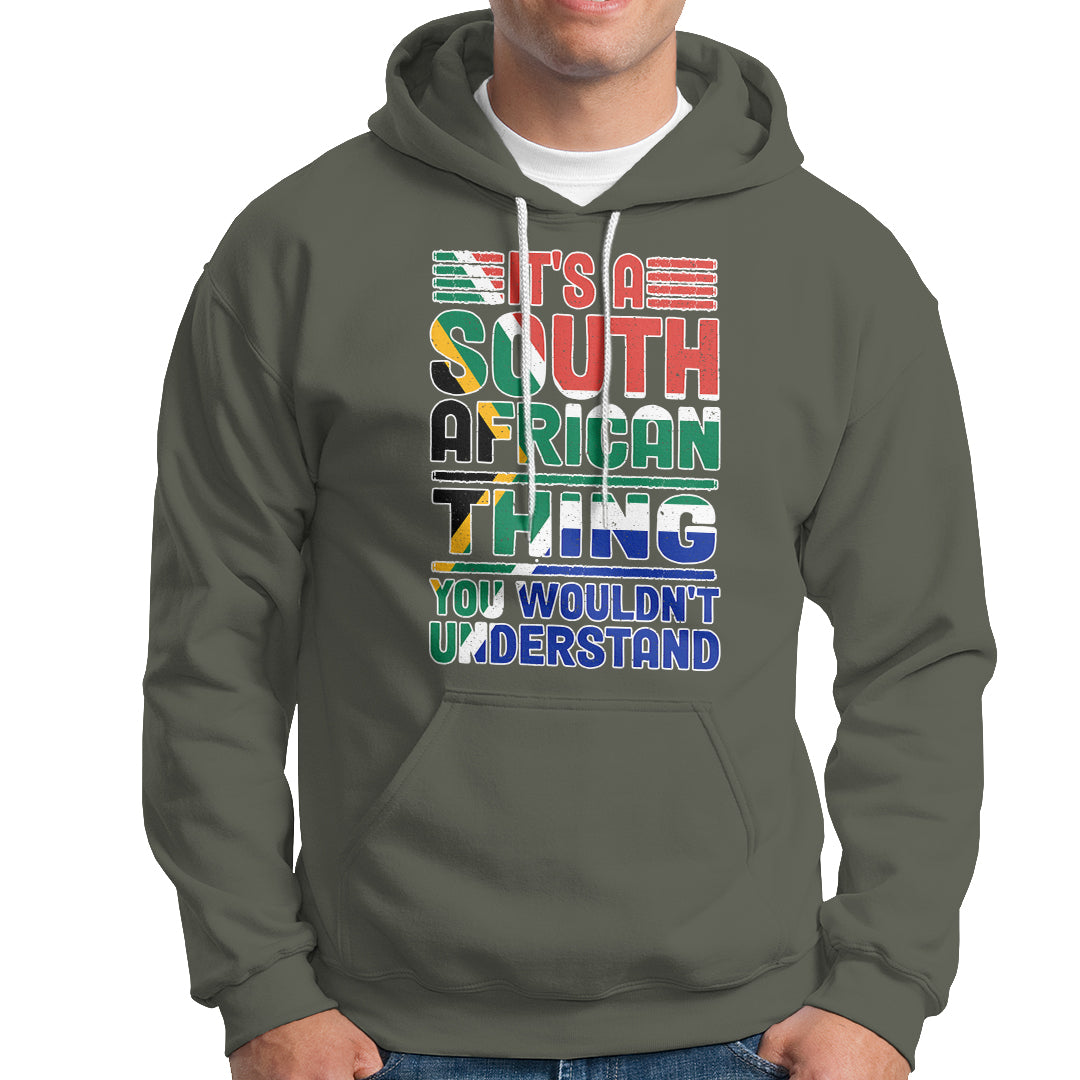 South Africa Hoodie Flag It's A South African Thing You Wouldn't Understand Funny - Wonder Print Shop
