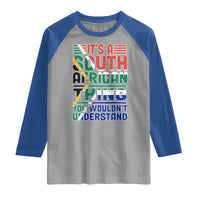 South Africa Flag Raglan Shirt Funny It's A South African Thing You Wouldn't Understand