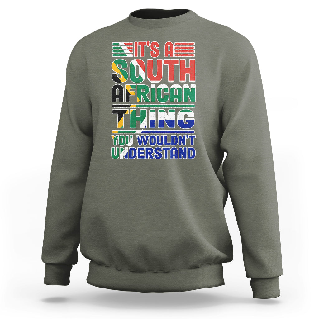 South Africa Sweatshirt Flag It's A South African Thing You Wouldn't Understand Funny - Wonder Print Shop