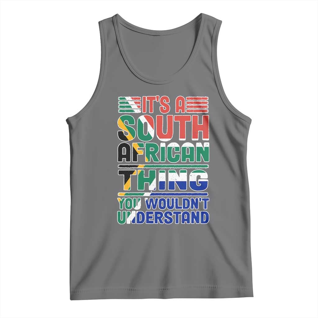 South Africa Flag Tank Top Funny It's A South African Thing You Wouldn't Understand