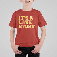 It’s a Love Story 87 T Shirt For Kid Inspired Football Romance - Wonder Print Shop