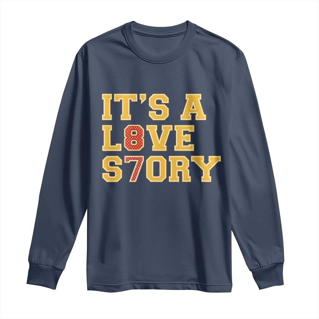 It’s a Love Story 87 Long Sleeve Shirt Inspired Football Romance - Wonder Print Shop