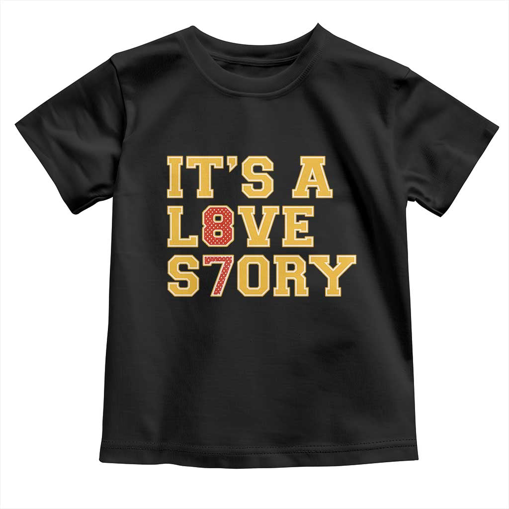 It’s a Love Story 87 Toddler T Shirt Inspired Football Romance - Wonder Print Shop