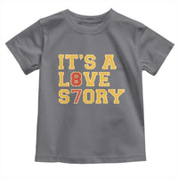 It’s a Love Story 87 Toddler T Shirt Inspired Football Romance - Wonder Print Shop
