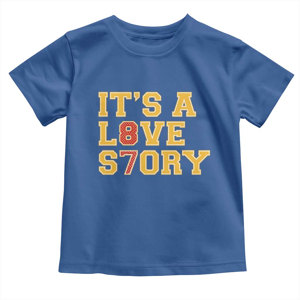 It’s a Love Story 87 Toddler T Shirt Inspired Football Romance - Wonder Print Shop