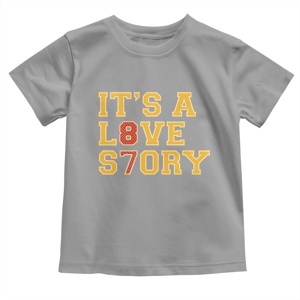 It’s a Love Story 87 Toddler T Shirt Inspired Football Romance - Wonder Print Shop