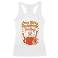 Love Story Touchdown Ending Racerback Tank Top Football And Music Engagement - Wonder Print Shop