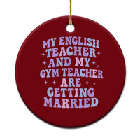 My English Teacher and Gym Teacher Are Getting Married Ceramic Ornament Funny Retro Groovy Love Story - Wonder Print Shop