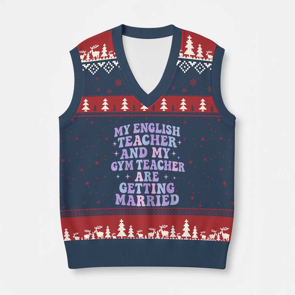 My English Teacher and Gym Teacher Are Getting Married V-Neck Knit Sweater Vest Funny Retro Groovy Love Story - Wonder Print Shop