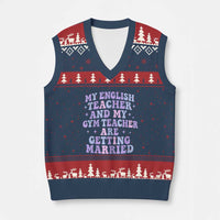My English Teacher and Gym Teacher Are Getting Married V-Neck Knit Sweater Vest Funny Retro Groovy Love Story - Wonder Print Shop