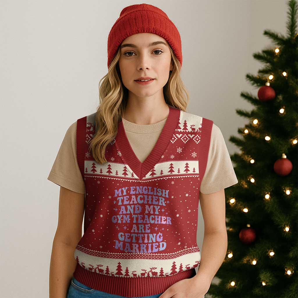 My English Teacher and Gym Teacher Are Getting Married V-Neck Knit Sweater Vest Funny Retro Groovy Love Story - Wonder Print Shop
