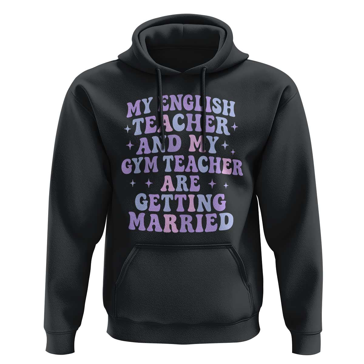 My English Teacher and Gym Teacher Are Getting Married Hoodie Funny Retro Groovy Love Story - Wonder Print Shop