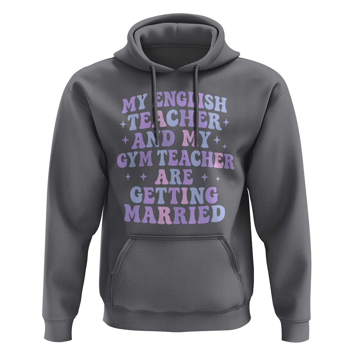My English Teacher and Gym Teacher Are Getting Married Hoodie Funny Retro Groovy Love Story - Wonder Print Shop