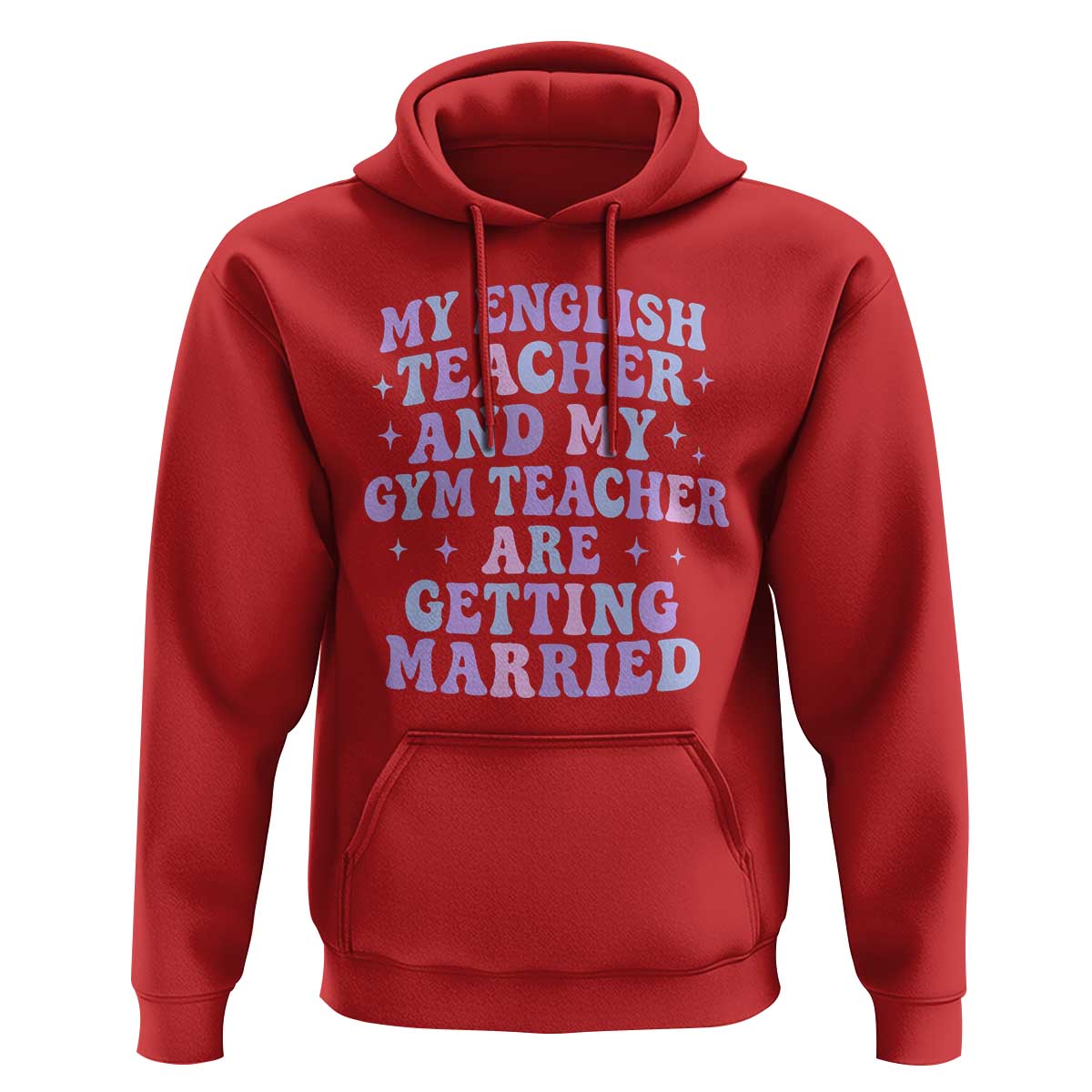 My English Teacher and Gym Teacher Are Getting Married Hoodie Funny Retro Groovy Love Story - Wonder Print Shop