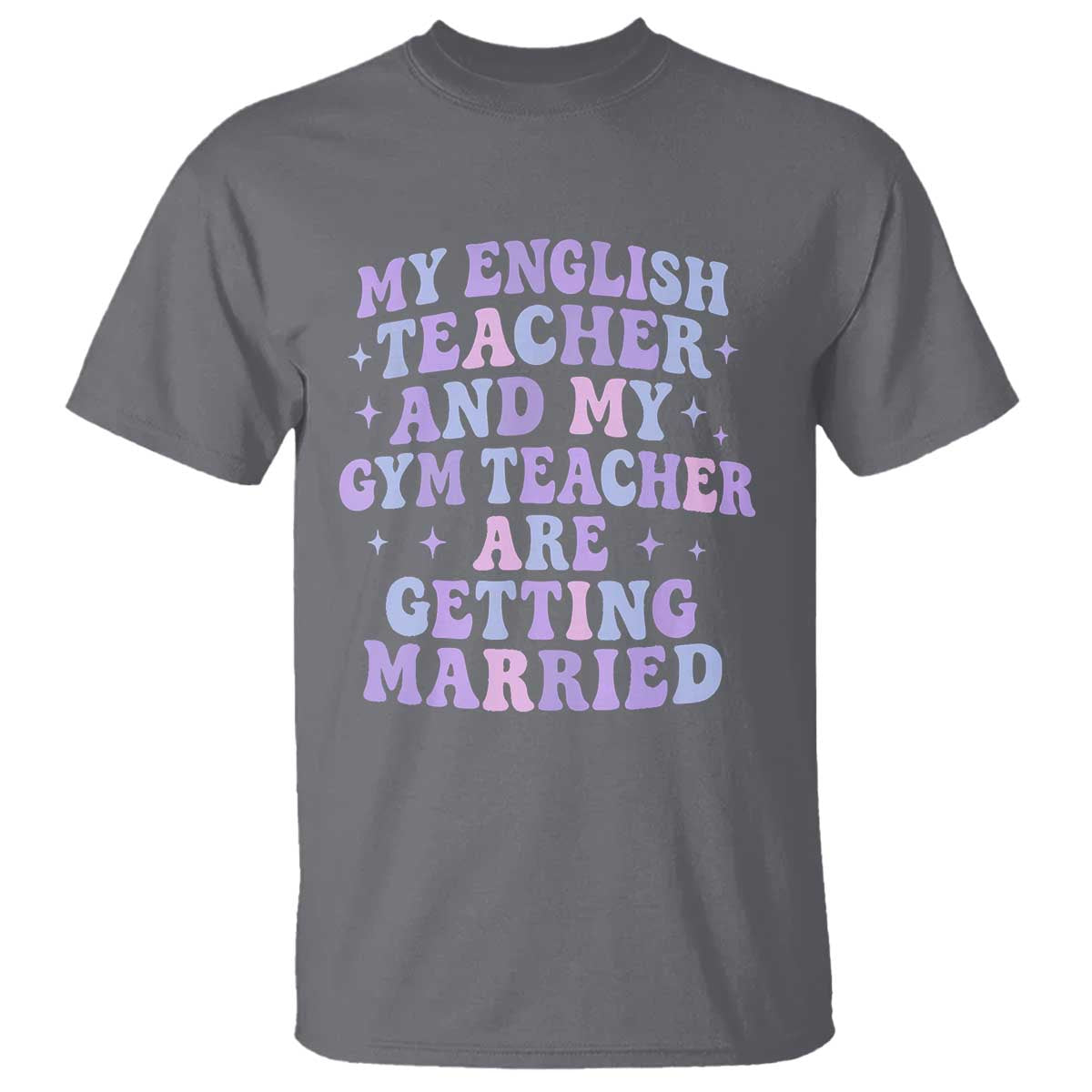 My English Teacher and Gym Teacher Are Getting Married T Shirt Funny Retro Groovy Love Story - Wonder Print Shop