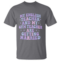 My English Teacher and Gym Teacher Are Getting Married T Shirt Funny Retro Groovy Love Story - Wonder Print Shop