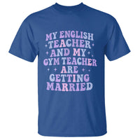 My English Teacher and Gym Teacher Are Getting Married T Shirt Funny Retro Groovy Love Story - Wonder Print Shop
