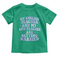 My English Teacher and Gym Teacher Are Getting Married Toddler T Shirt Funny Retro Groovy Love Story - Wonder Print Shop