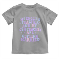 My English Teacher and Gym Teacher Are Getting Married Toddler T Shirt Funny Retro Groovy Love Story - Wonder Print Shop