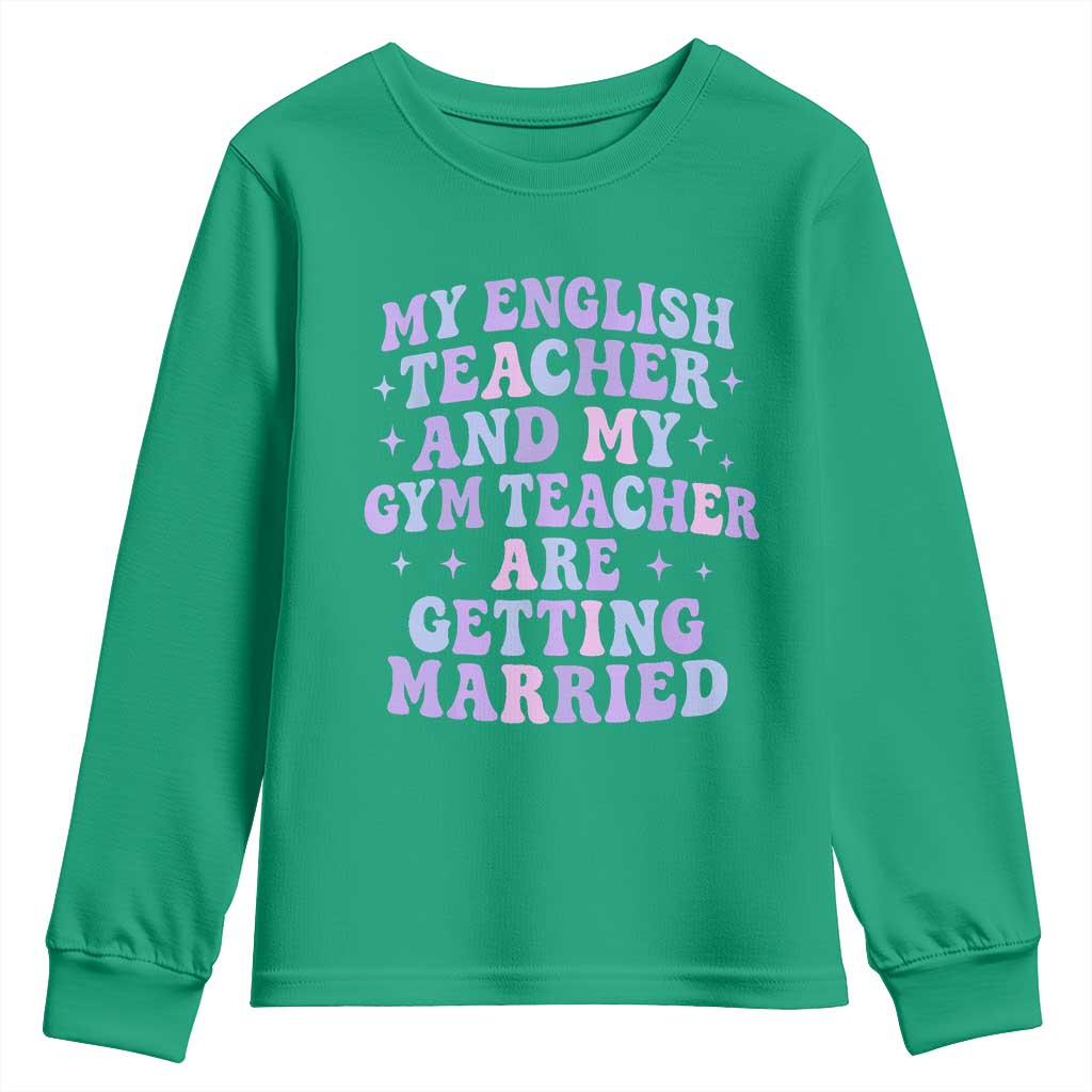 My English Teacher and Gym Teacher Are Getting Married Youth Sweatshirt Funny Retro Groovy Love Story - Wonder Print Shop