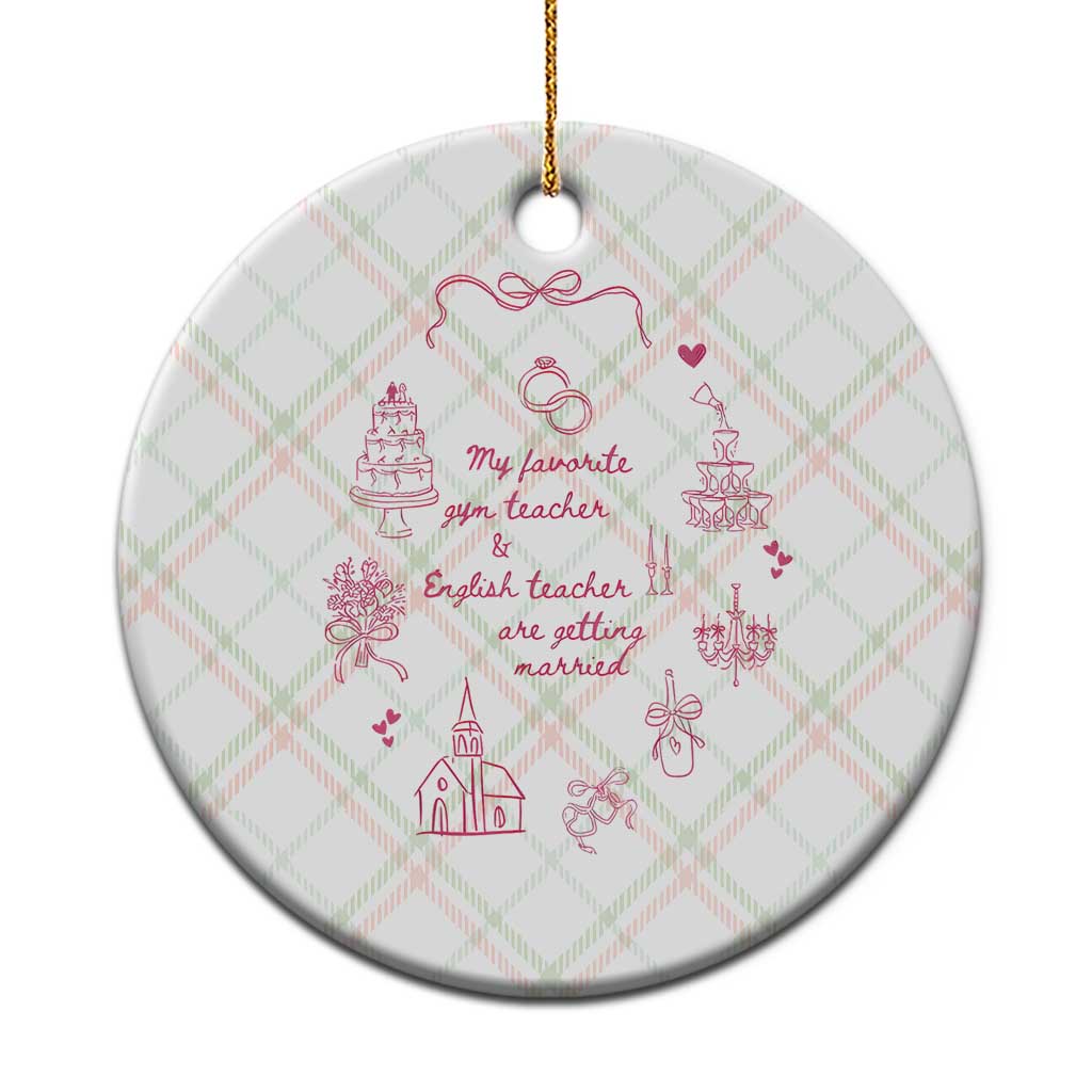 My Favorite Gym Teacher and English Teacher Are Getting Married Ceramic Ornament Retro Coquette Bow Wedding Love Story - Wonder Print Shop