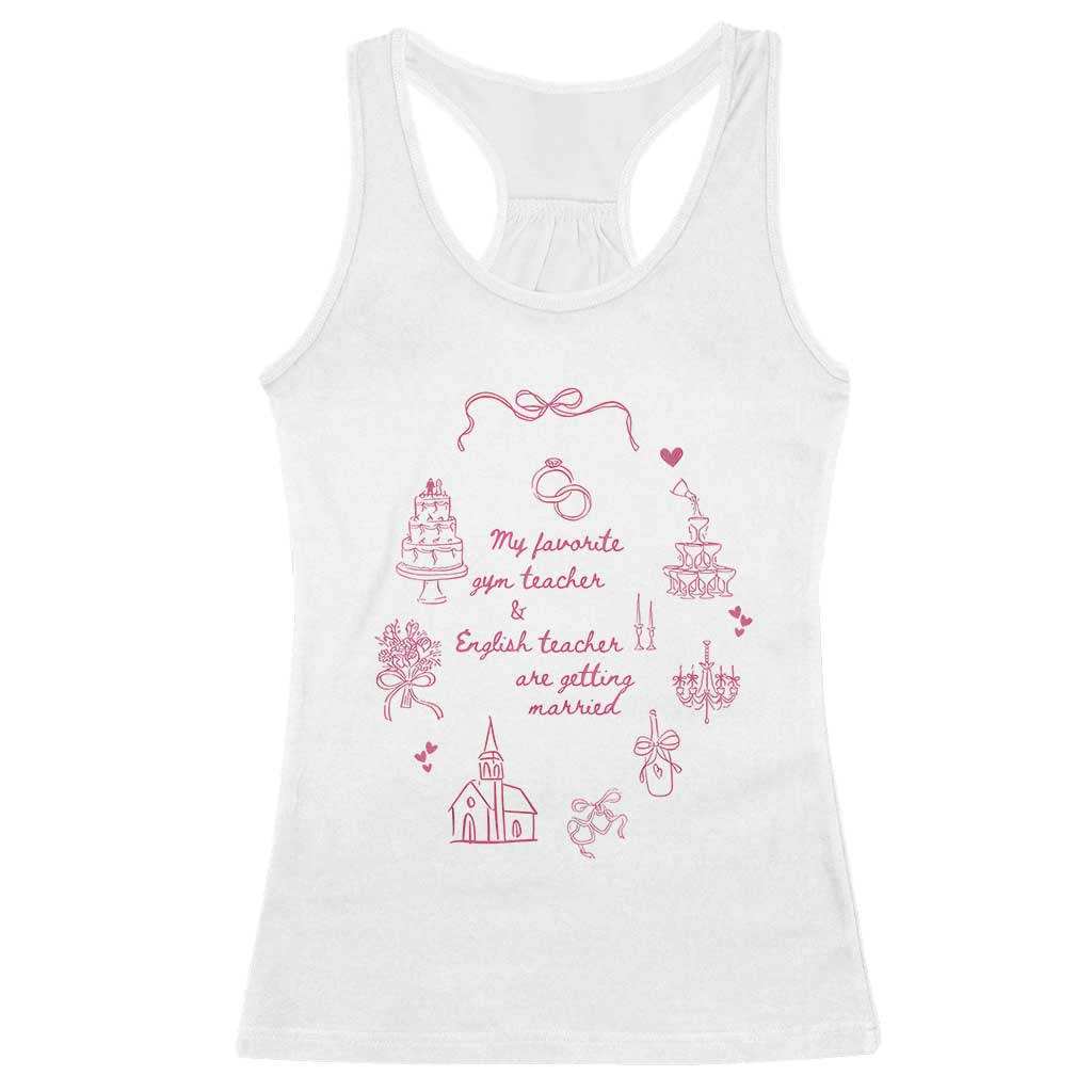 My Favorite Gym Teacher and English Teacher Are Getting Married Racerback Tank Top Retro Coquette Bow Wedding Love Story - Wonder Print Shop
