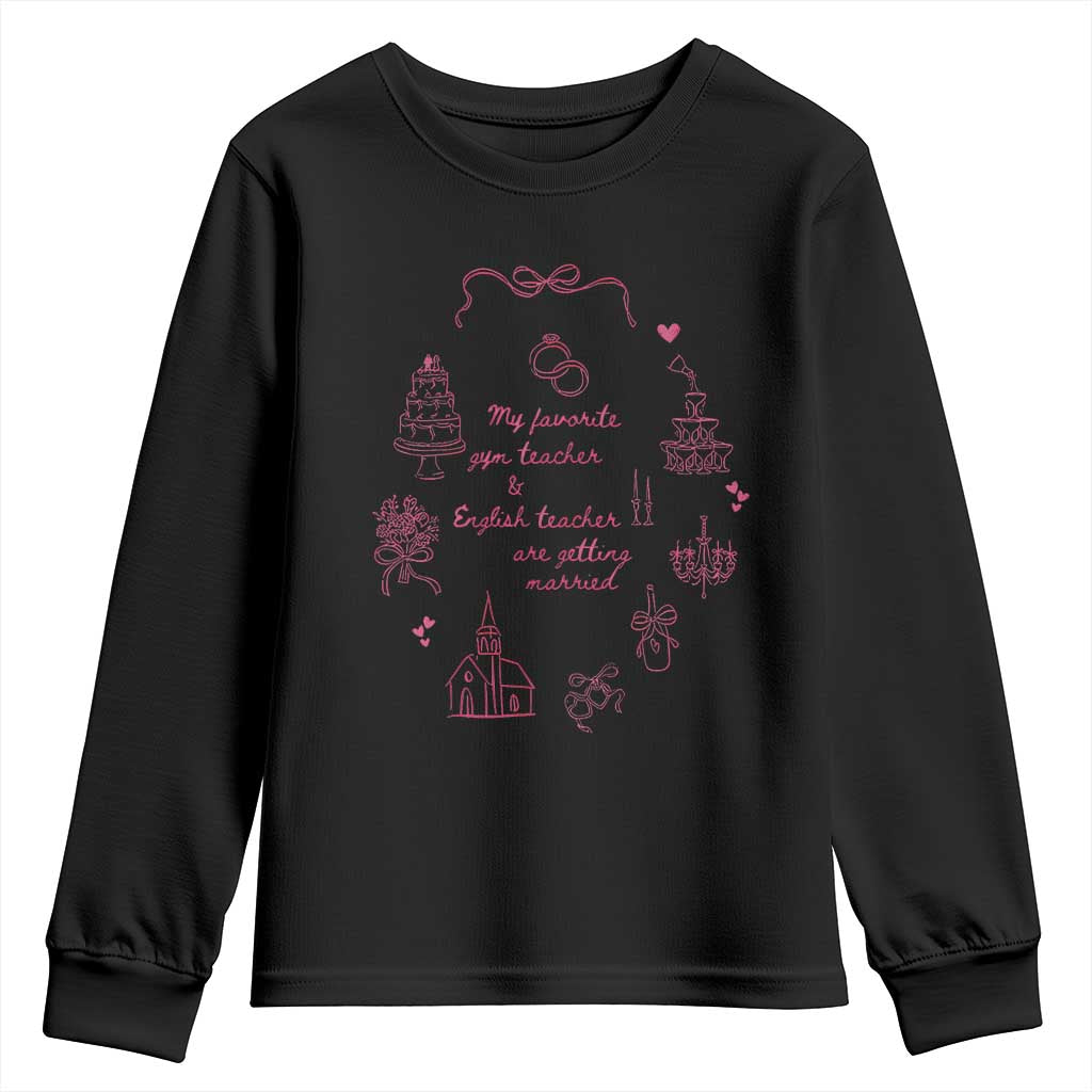 My Favorite Gym Teacher and English Teacher Are Getting Married Youth Sweatshirt Retro Coquette Bow Wedding Love Story - Wonder Print Shop