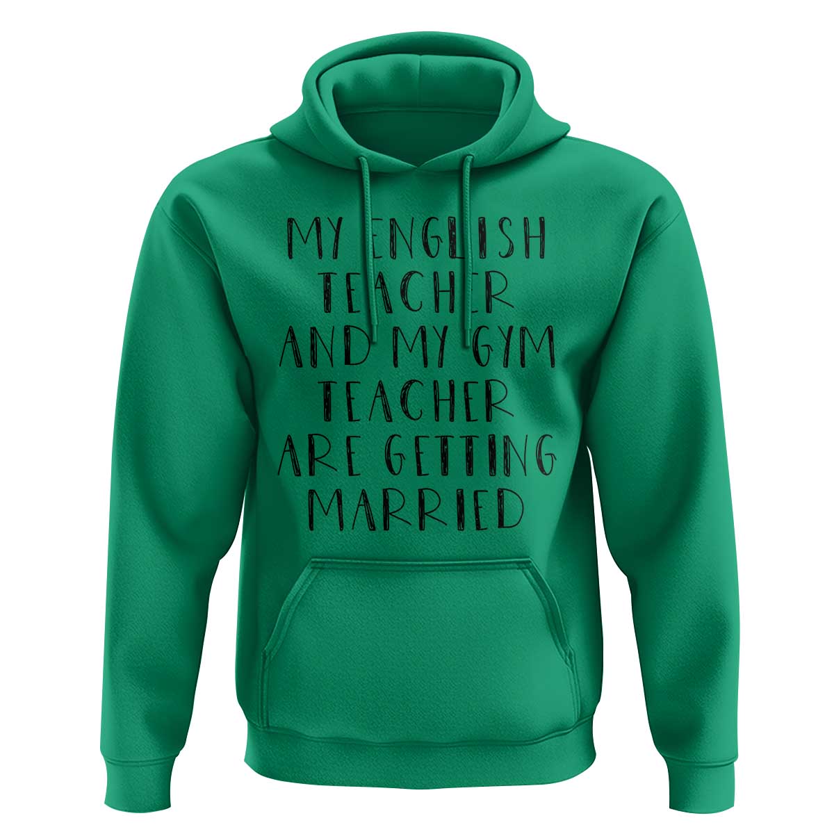 My English Teacher and Gym Teacher Are Getting Married Hoodie Funny Romance Love Story - Wonder Print Shop