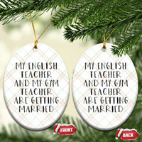 My English Teacher and Gym Teacher Are Getting Married Ceramic Ornament Funny Romance Love Story - Wonder Print Shop
