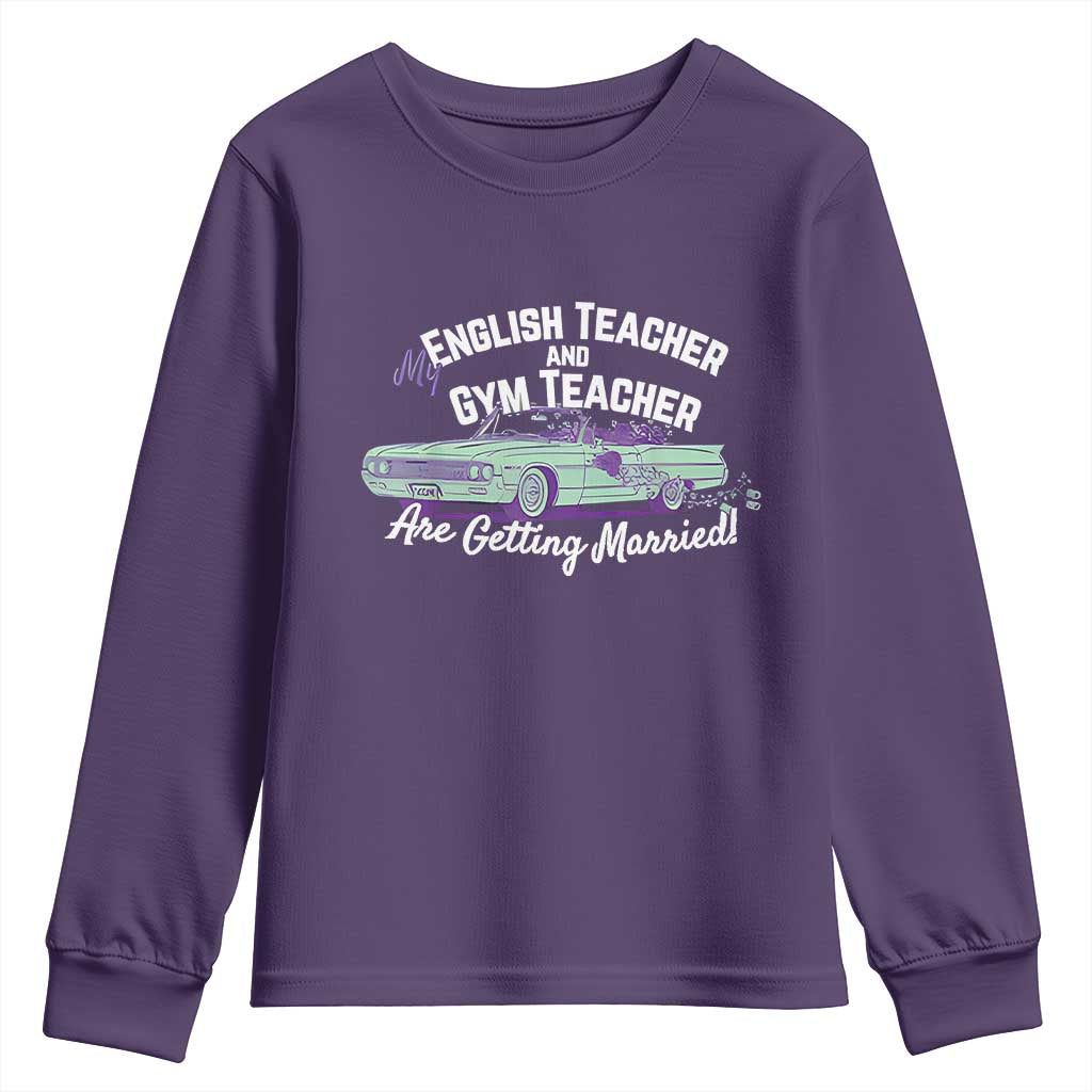 My English Teacher and Gym Teacher Are Getting Married Youth Sweatshirt Vintage Car Wedding Getaway - Wonder Print Shop