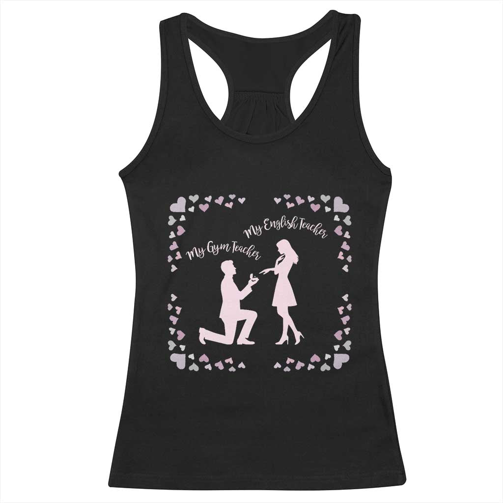 My English Teacher and Gym Teacher Are Getting Married Racerback Tank Top She Said Yes Love Story Romance - Wonder Print Shop