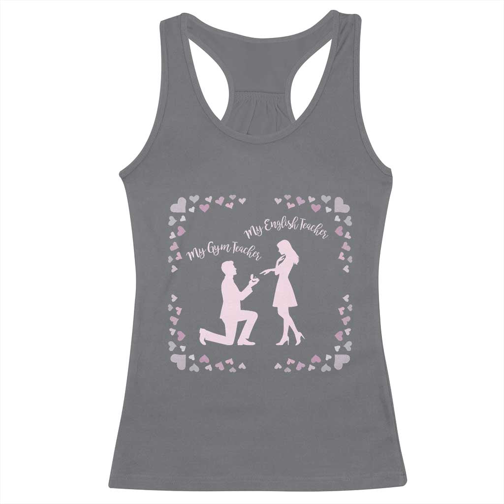 My English Teacher and Gym Teacher Are Getting Married Racerback Tank Top She Said Yes Love Story Romance - Wonder Print Shop
