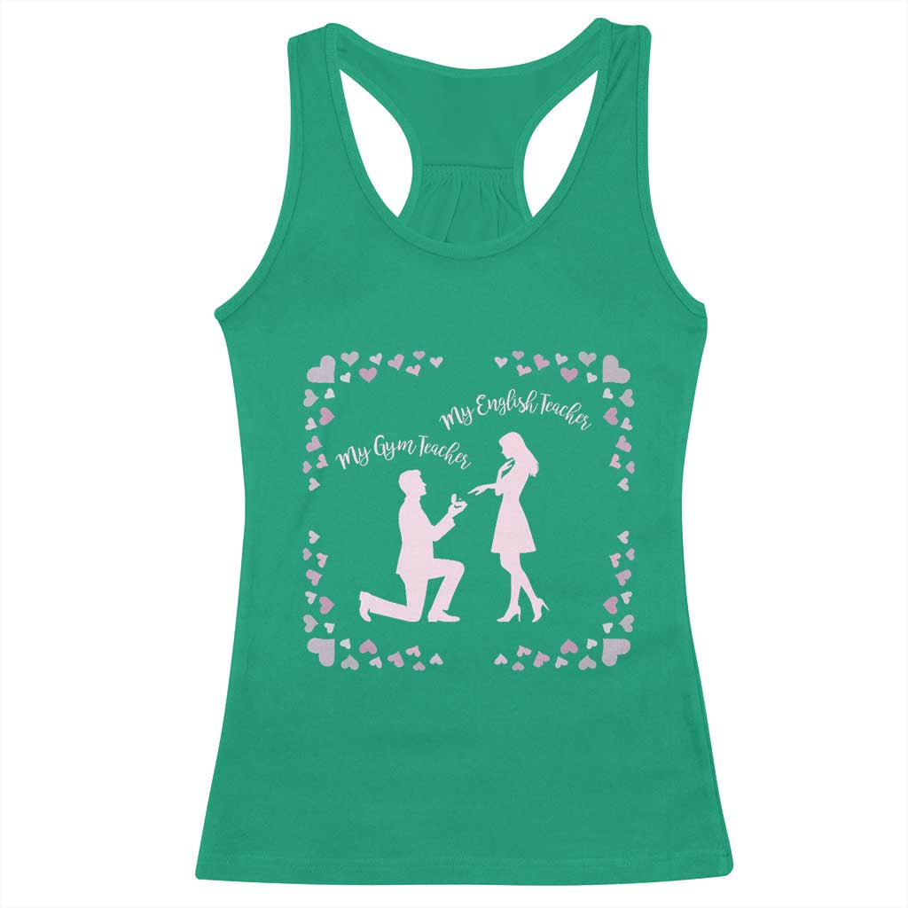 My English Teacher and Gym Teacher Are Getting Married Racerback Tank Top She Said Yes Love Story Romance - Wonder Print Shop