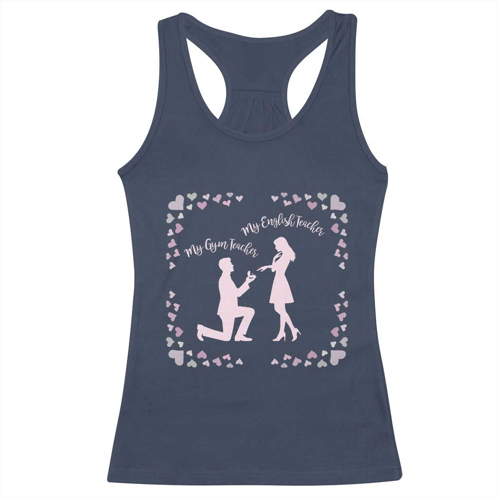 My English Teacher and Gym Teacher Are Getting Married Racerback Tank Top She Said Yes Love Story Romance - Wonder Print Shop