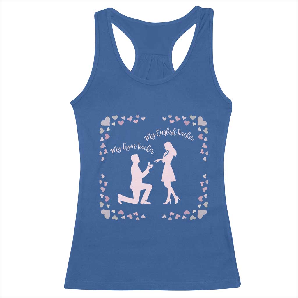 My English Teacher and Gym Teacher Are Getting Married Racerback Tank Top She Said Yes Love Story Romance - Wonder Print Shop