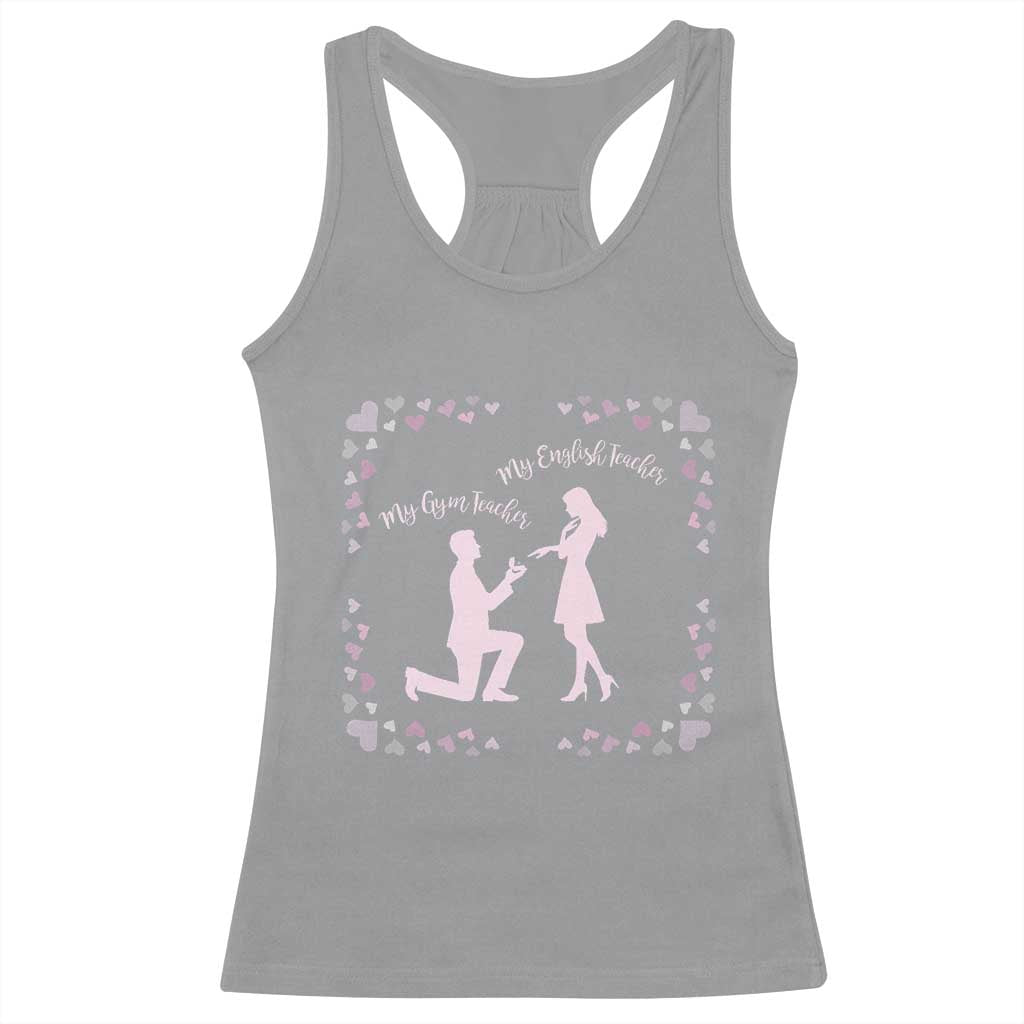 My English Teacher and Gym Teacher Are Getting Married Racerback Tank Top She Said Yes Love Story Romance - Wonder Print Shop