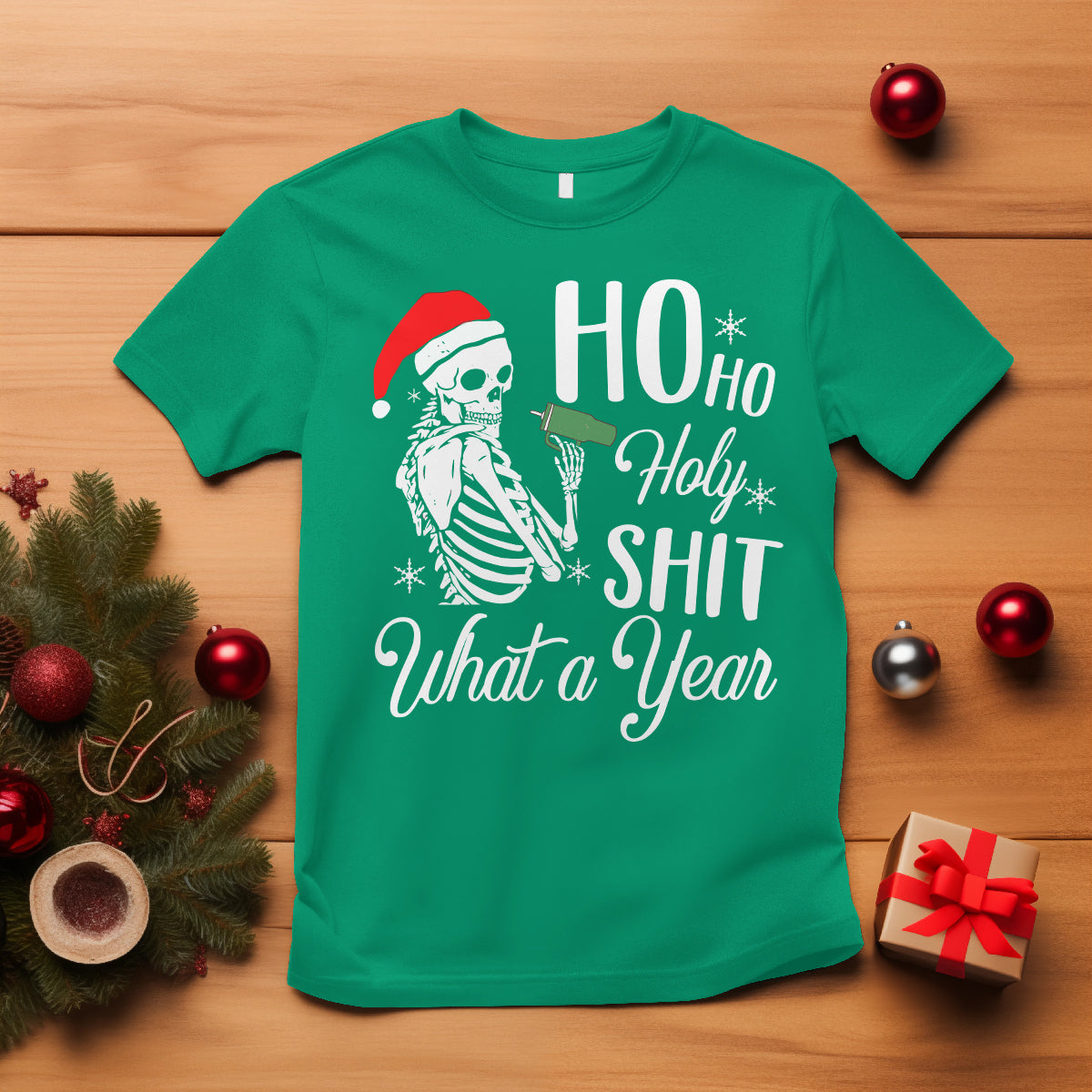 Skeleton Christmas T Shirt Ho Ho Holy Shit What A Year Funny Boujee Xmas Vibe - Wonder Print Shop