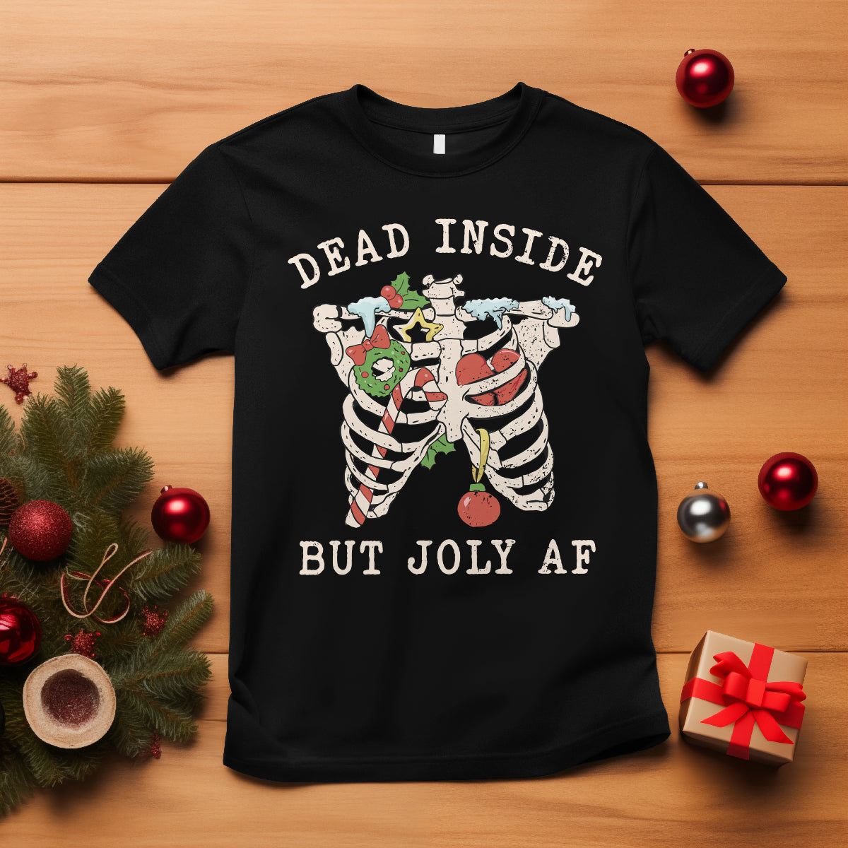 Skeleton Christmas T Shirt Dead Inside But Jolly AF Xmas Vibe - Wonder Print Shop