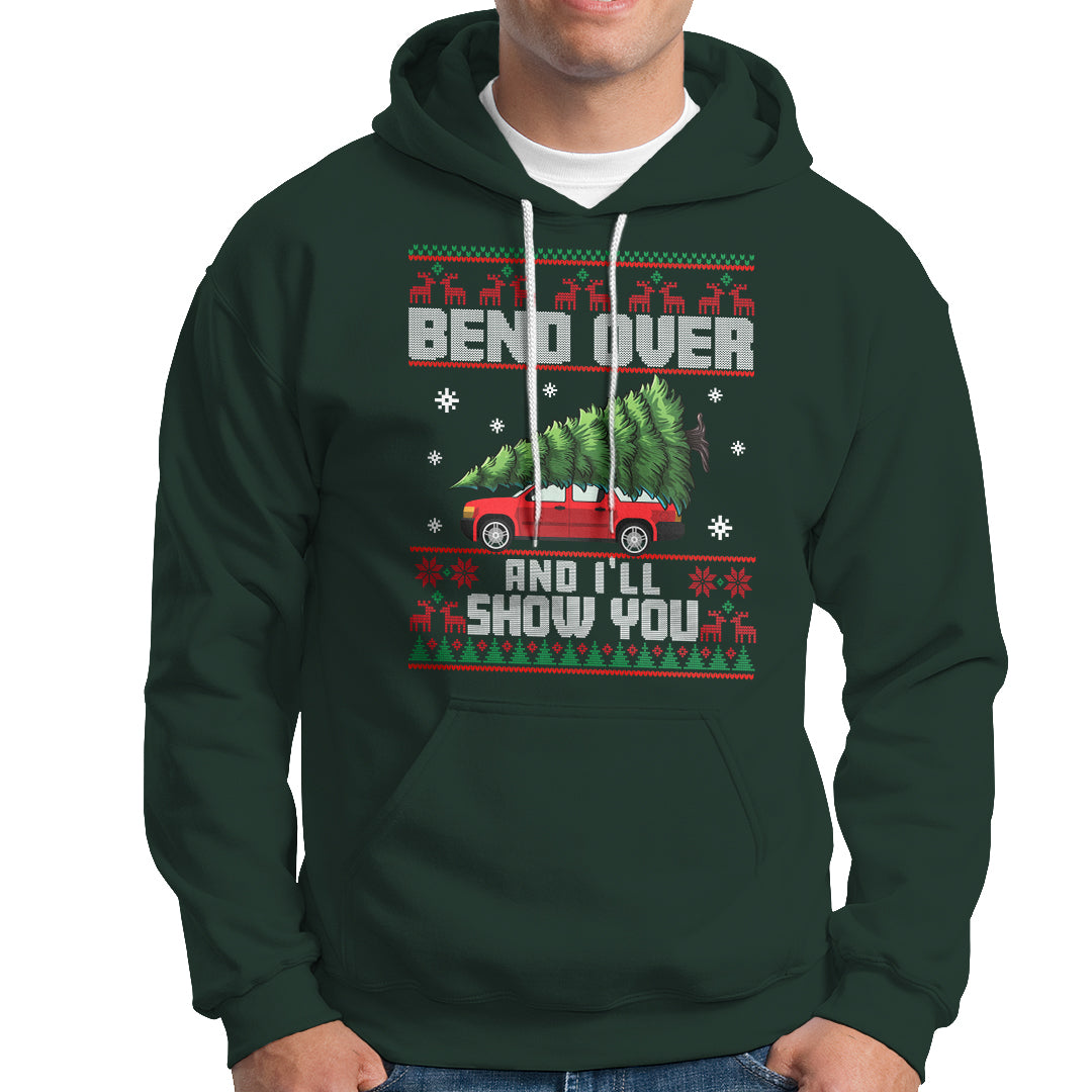 Funny Christmas Hoodie Bend Over And I'll Show You Merry Xmas Tree Ugly Sweater - Wonder Print Shop