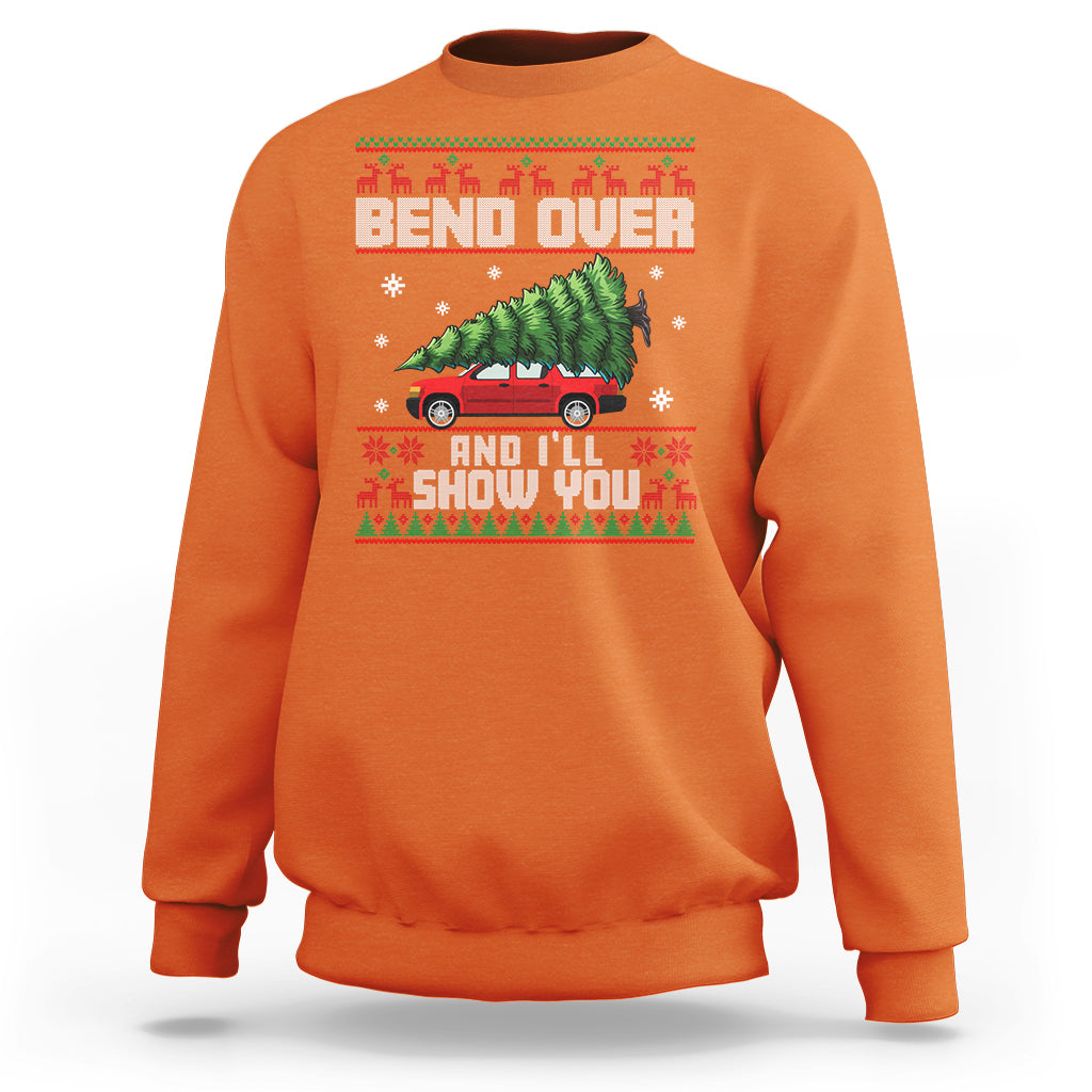 Funny Christmas Sweatshirt Bend Over And I'll Show You Merry Xmas Tree Ugly Sweater - Wonder Print Shop